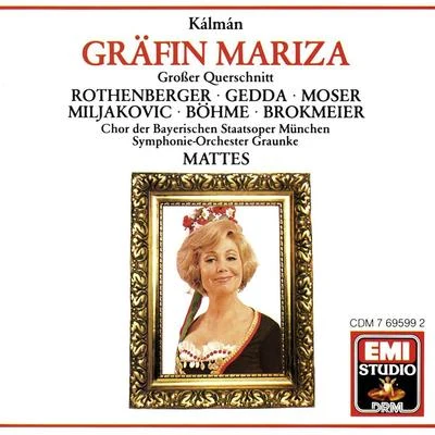 Willy Mattes/Olivera Miljakovic/Symphonie-Orchester Graunke/Willi Brokmeier/Anneliese Rothenberger/Kurt Böhme Kálmán: Gräfin Mariza · Highlights