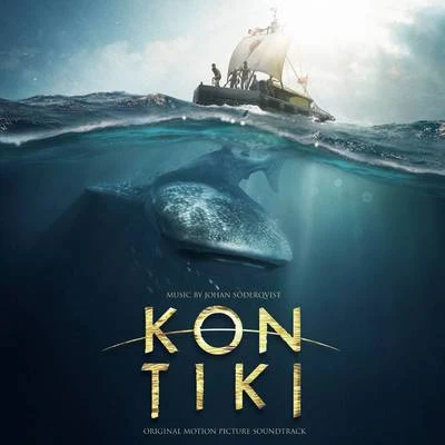 Johan Soderqvist Kon Tiki (Original Motion Picture Soundtrack)