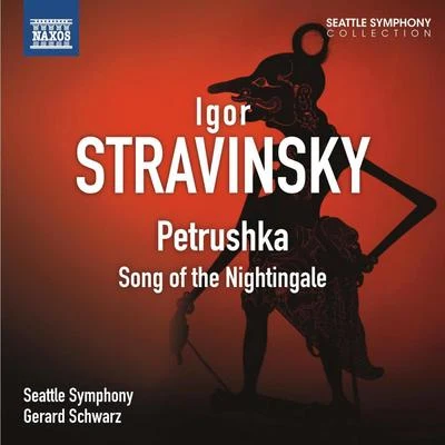 Gerard Schwarz STRAVINSKY, I.: PetrushkaChant du rossignol (Seattle Symphony, Schwarz)