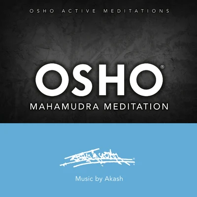 Akash/OshO Osho Mahamudra Meditation™