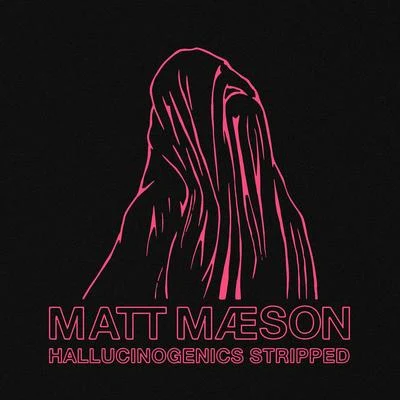 Matt Maeson Hallucinogenics (Stripped)