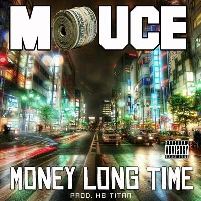 Mouce Money Long Time