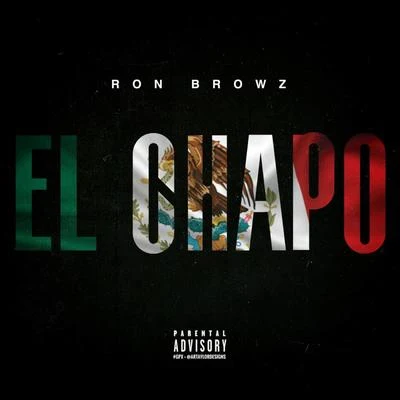 Ron Browz El Chapo