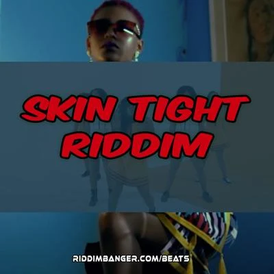 Riddimbanger Skin Tight (Instrumental)