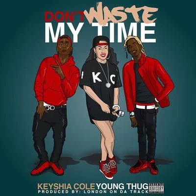 Keyshia Cole Dont Waste My Time (feat. Young Thug) - Single