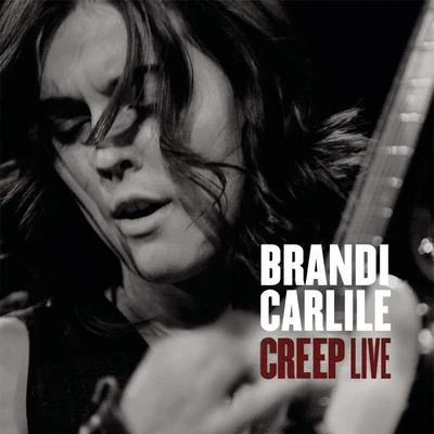 Brandi Carlile Creep