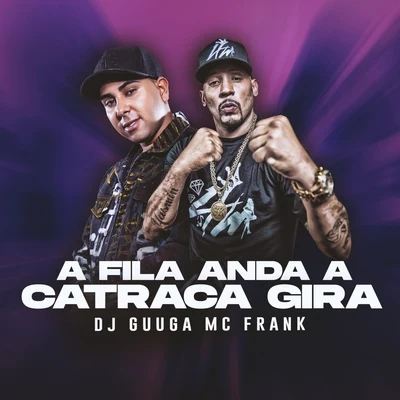 Mc Frank/Dj Guuga A Fila Anda a Catraca Gira