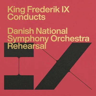 Frederik IX (King of Denmark)/Danish National Symphony Orchestra Götterdämmerung, WWV 86D: Siegfrieds Funeral March (Rehearsal)