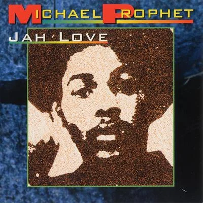 Michael Prophet Jah Love