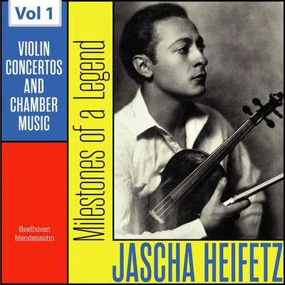 Jascha Heifetz/Charles Munch/Boston Symphony Orchestra Milestones of a Legend: Jascha Heifetz, Vol. 1