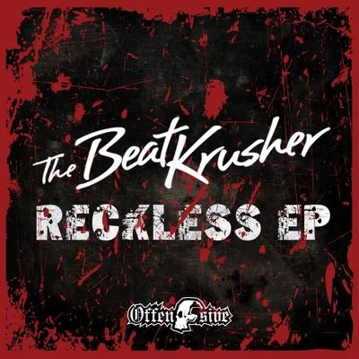 The Beatkrusher Reckless