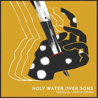 Miguel Atwood-Ferguson/Joshua Idehen/Katie Dove Dixon/Daedelus Holy Water over Sons