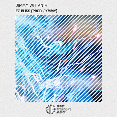 Jimmy Wit An H EZ Bliss - Single