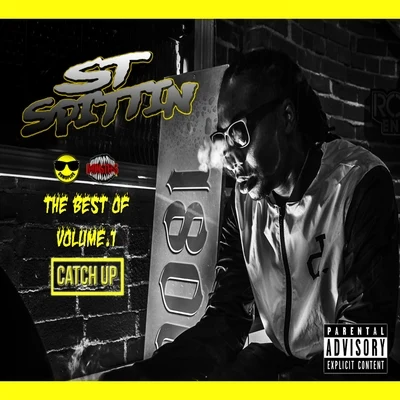 St Spittin The Best of ST Spittin, Vol. 1: Catch Up