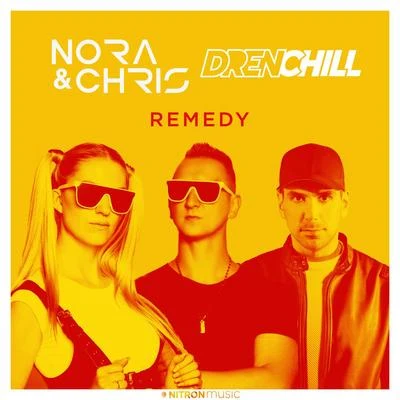 Drenchill/Nora &amp; Chris Remedy