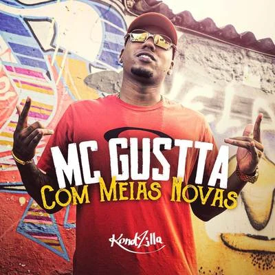 MC Gustta Com Meias Novas