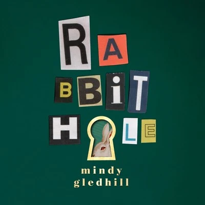 Mindy Gledhill Rabbit Hole