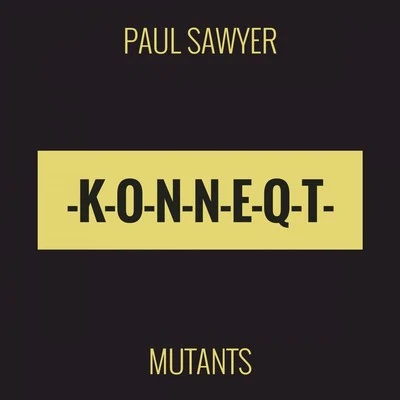 Paul Sawyer Mutants