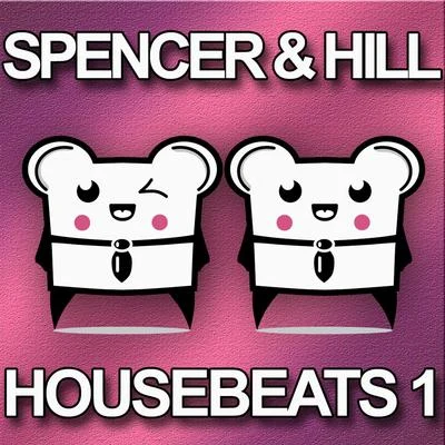 Spencer &amp; Hill Housebeats 1