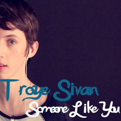 Troye Sivan Someone Like You