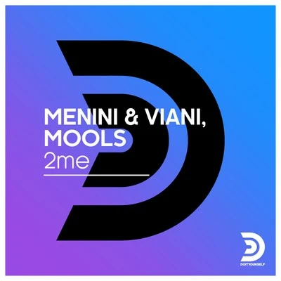 Menini &amp; Viani/MOOLS 2Me