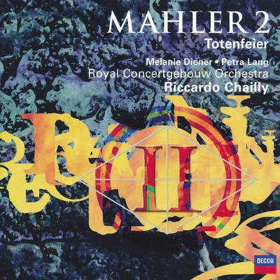 Riccardo Chailly/Royal Concertgebouw Orchestra/Melanie Diener Mahler: Symphony No.2 - ResurrectionTotenfeier (2 CDs)