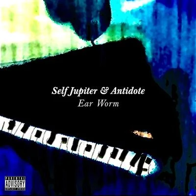 Antidote/Self Jupiter Ear Worm