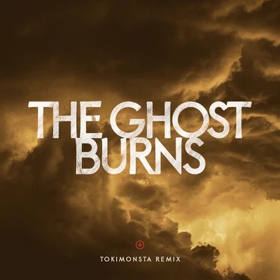 TOKiMONSTA The Ghost Burns (TOKiMONSTA Remix)