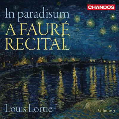 Louis Lortie In paradisum: A Fauré Recital, Vol. 2