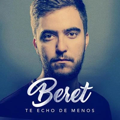 Beret Te echo de menos