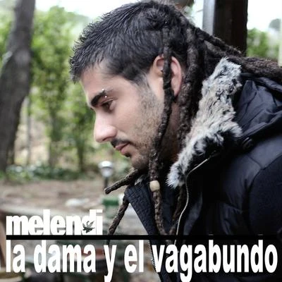 Melendi La Dama Y El Vagabundo