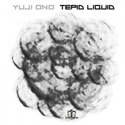 Yuji Ono Tepid Liquid