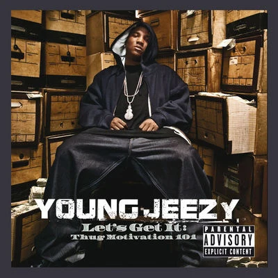 Young Jeezy Let’s Get It: Thug Motivation 101 (Deluxe Edition)