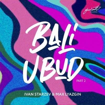 Max Lyazgin/Ivan Starzev Bali Ubud, Pt. 2