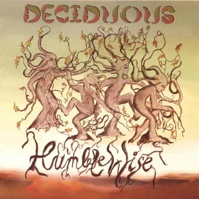 Deciduous HUMBLEWISE