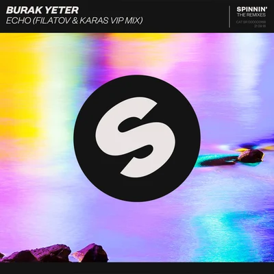 Burak Yeter Echo (Filatov & Karas VIP Mix)