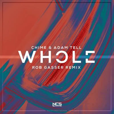 Rob Gasser Whole (Rob Gasser Remix)