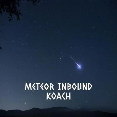 Koach Meteor Inbound