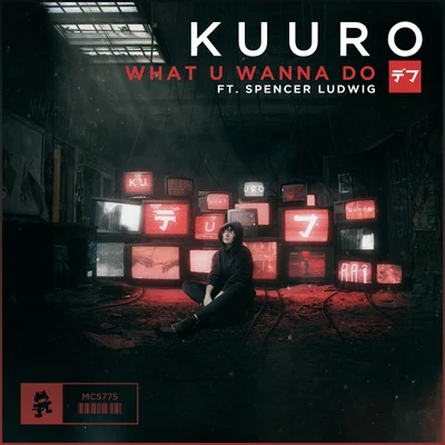 Spencer Ludwig/Kuuro What U Wanna Do