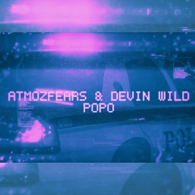 Atmozfears Atmozfears & Devin Wild - POPO