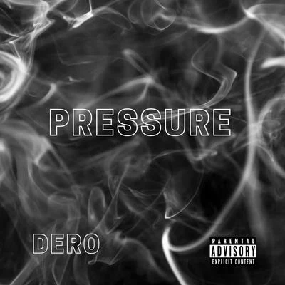 dero PRESSURE