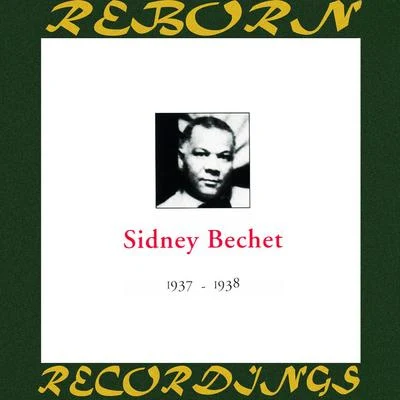 Sidney Bechet In Chronology - 1937-1938 (HD Remastered)