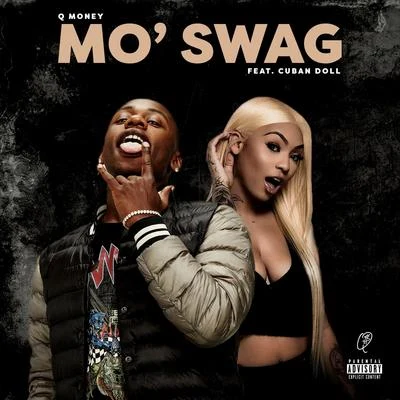 Q Money Mo' Swag (feat. Cuban Doll)