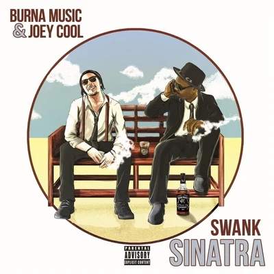 Burna Music/Joey Cool Swank Sinatra