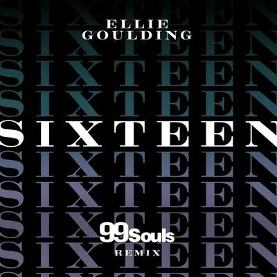 Ellie Goulding Sixteen (99 Souls Remix)