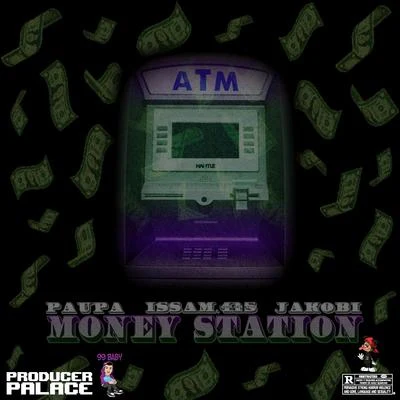 Paupa Money Station (feat. Issam.415 & Jakobi)