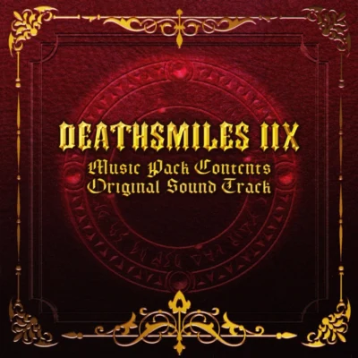 並木學/伊藤賢治/青木佳乃/桜庭統/金田充弘/渡部恭久 DEATHSMILES IIX Music Pack Contents Original Sound Track