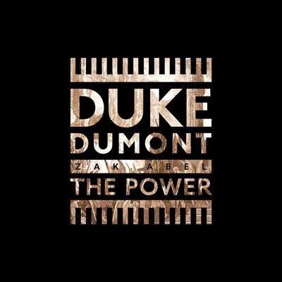 Zak Abel/Duke Dumont The Power