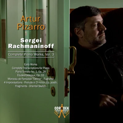 Sergei Rachmaninoff/Artur Pizarro Sergei Rachmaninoff: Complete Piano Works, Vol. 3