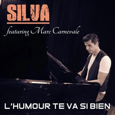 Silva L'humour te va si bien